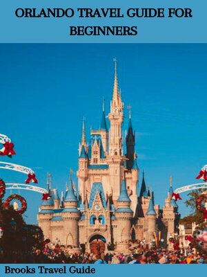 cover image of ORLANDO TRAVEL GUIDE FOR BEGINNERS